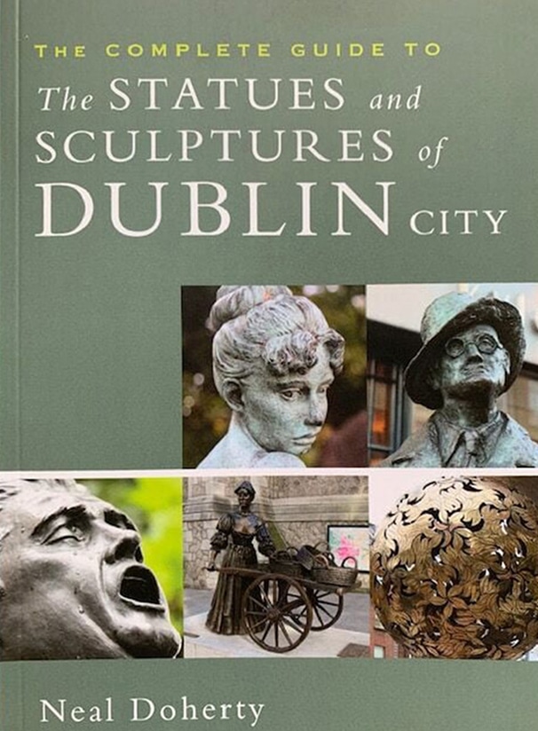 The Complete Guide to the Statues and Sculptures of Dublin